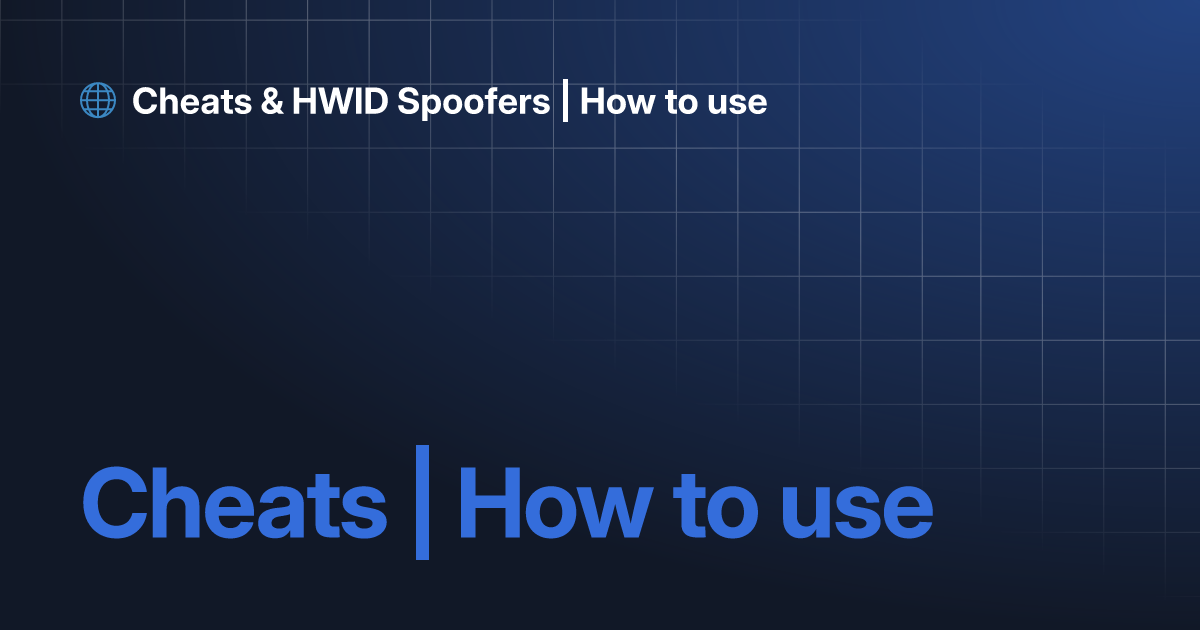 Cheats | How To Use | Cheats & HWID Spoofers | How To Use